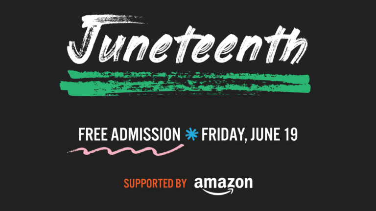 Juneteenth 2026 Free Admission Day